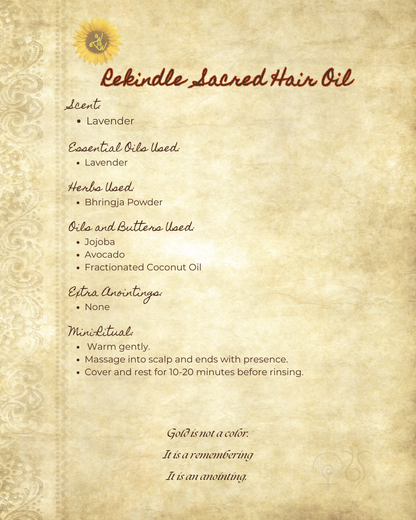 Rekindle Sacred Hair Oil - Restorative Hot Oil Ritual for roots that remember and strands that long to shine.